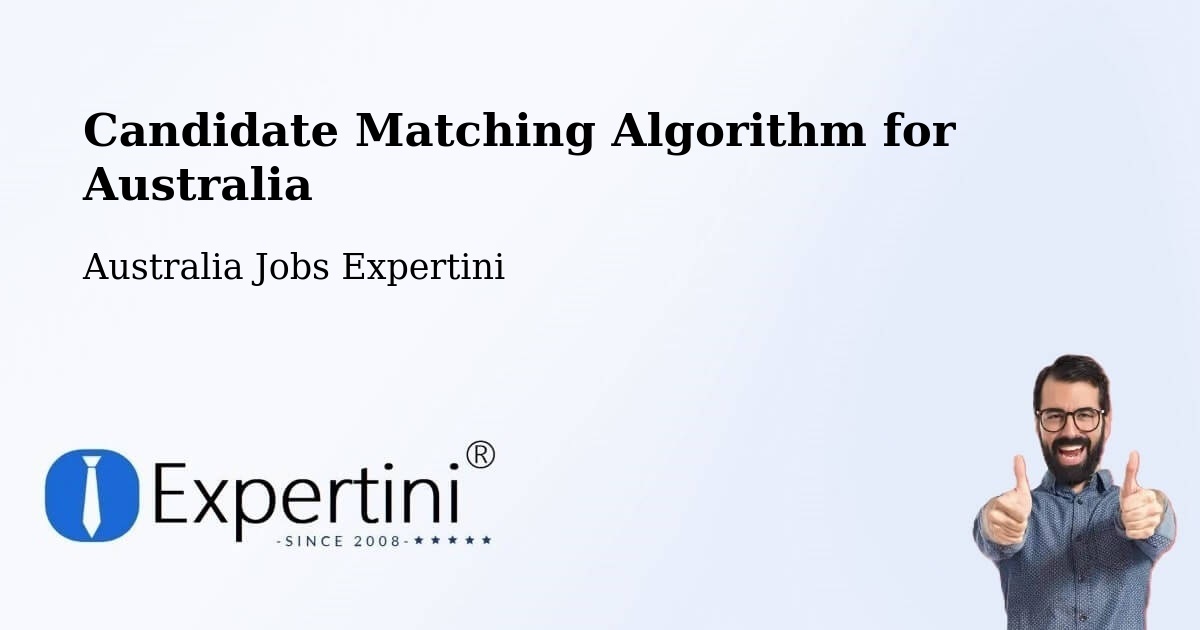 Candidate Matching Algorithm for Australia - Australia Jobs Expertini