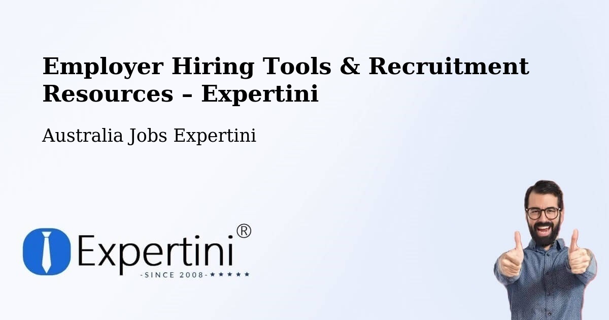 Employer Hiring Tools & Recruitment Resources – Australia - Australia Jobs Expertini