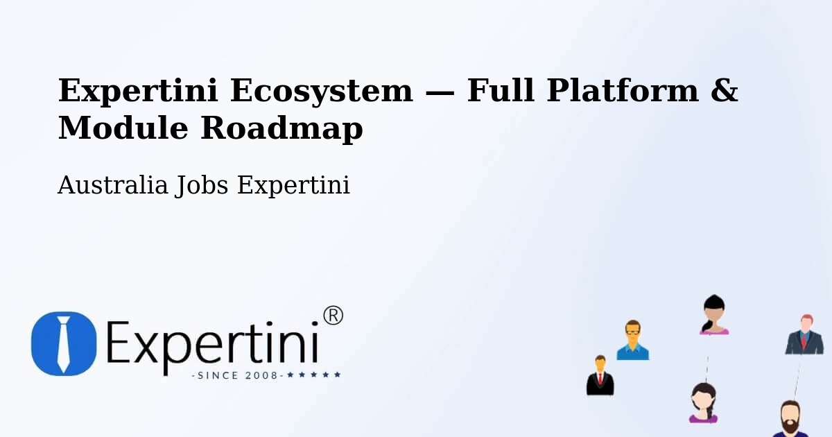 Expertini Ecosystem — Full Platform & Module Roadmap – Australia