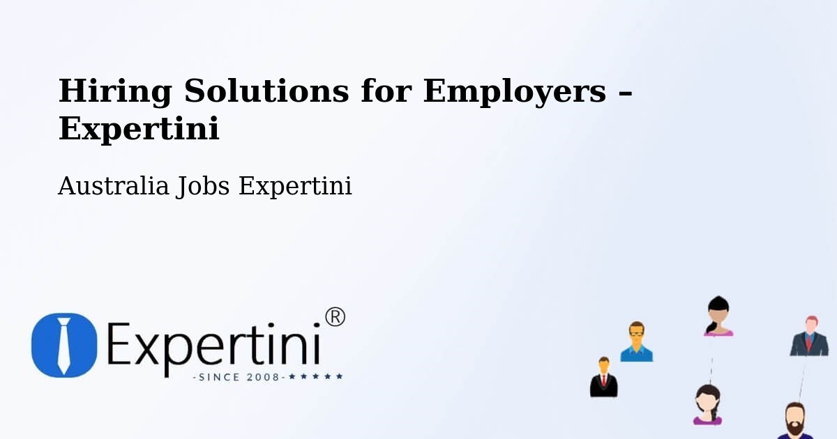 Hiring Solutions for Employers in Australia - Australia Jobs Expertini