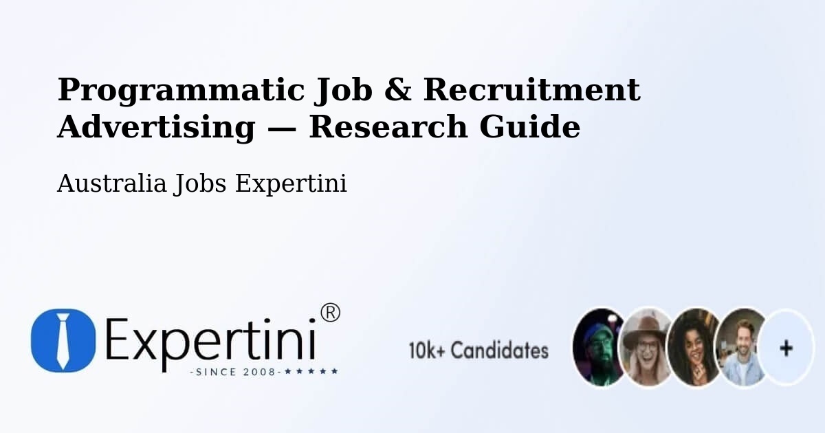 Programmatic Job & Recruitment Advertising — Research Guide – Australia
